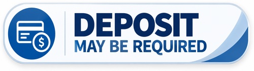 DEPOSIT MAY BE REQUIRED